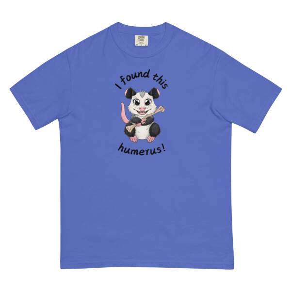 I Found This Humerus Unisex garment-dyed heavyweight t-shirt