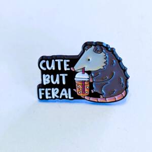 'Cute But Feral' Enamel Pin