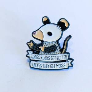 'Things Always Get Better' Enamel Pin