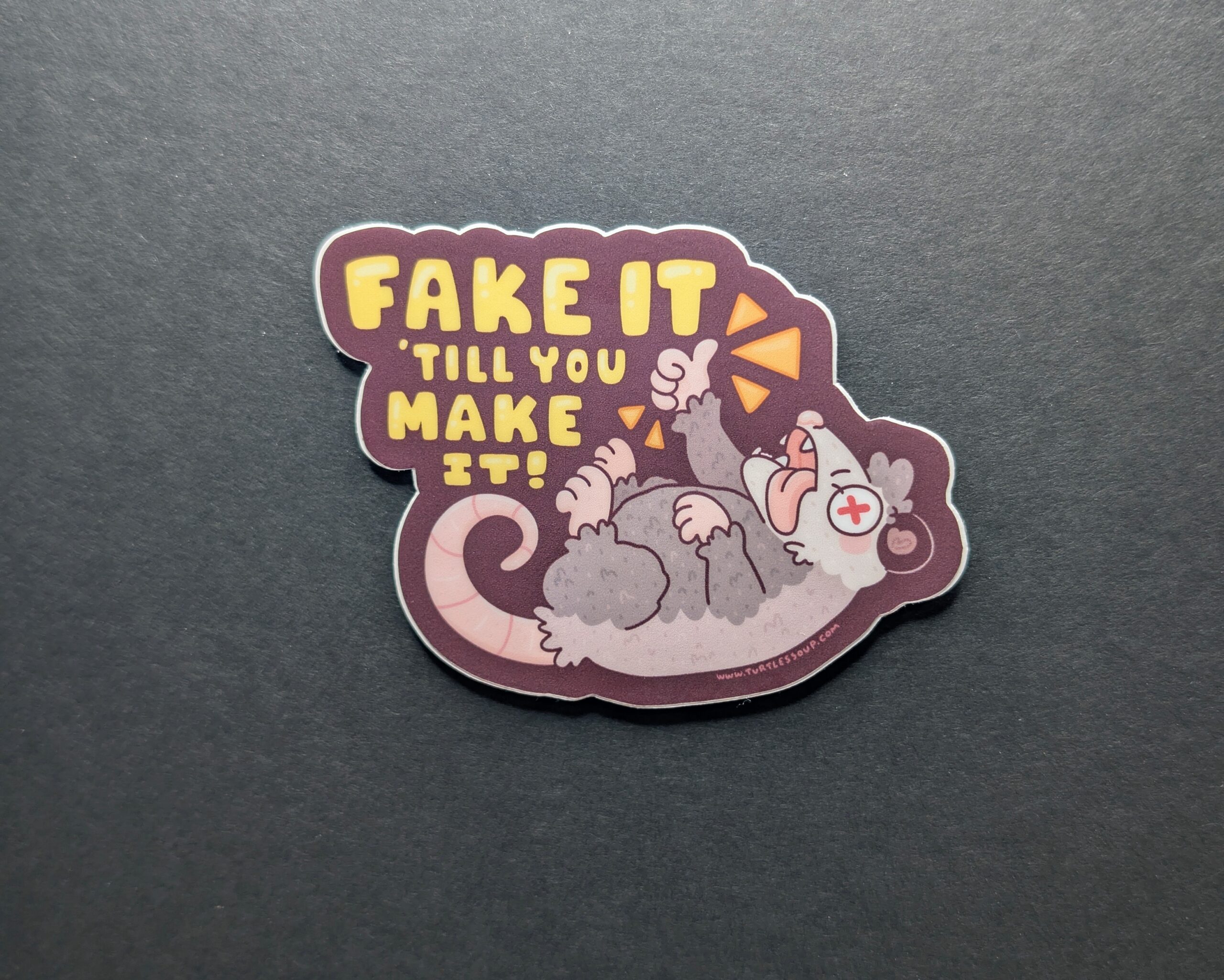 'Fake it Till You Make It' Vinyl Sticker