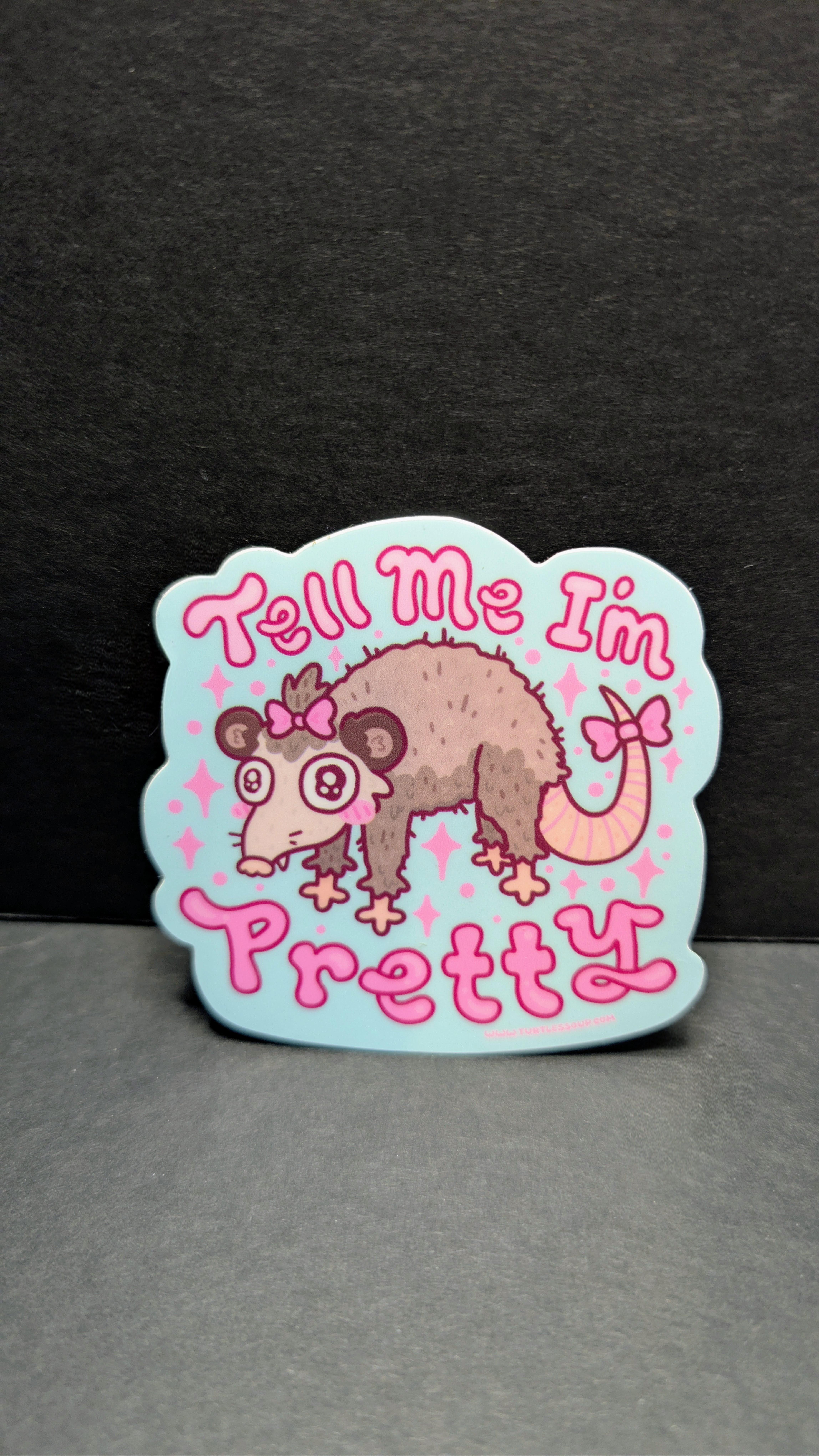 'Tell Me I'm Pretty' Vinyl Sticker